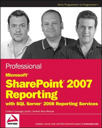 Professional Microsoft SharePoint 2007 Reporting with SQL Server 2008 Reporting Services